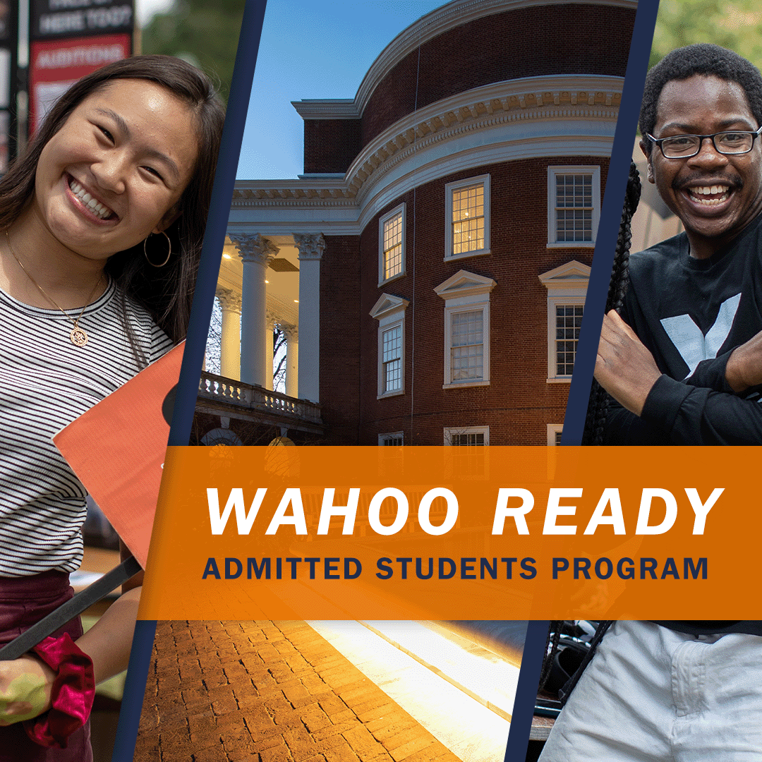 Image of UVA students with overlay text reading Wahoo Ready - Admitted Students Program
